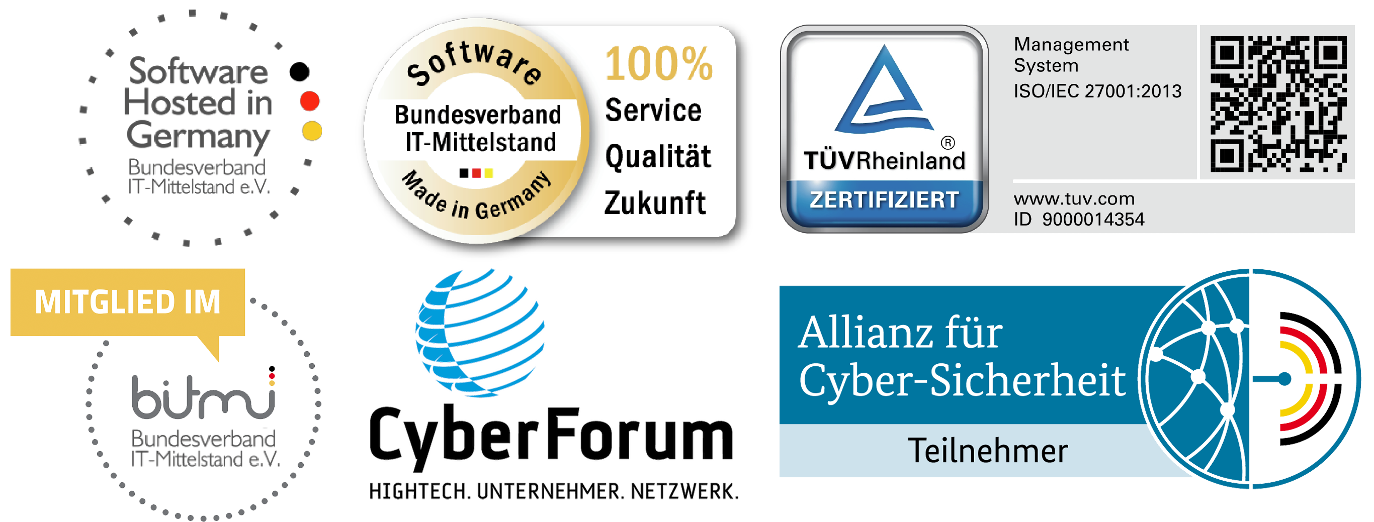 Unsere Zertifizierungen und Mitgliedschaften: Software Hosted in Germany, Software Made in Germany , Zertifiziert nach ISO/IEC 27001:2013, Bundesverband IT-Mittelstand e.V.,Cyberforum e.V.,Allianz für Cyber-Sicherheit